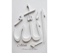 ALLAH À travers Ses 99 Noms: Un chemin intérieur à travers les Noms divins