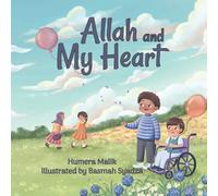 Allah and My Heart: A book about feelings for Muslim children