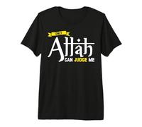Allah Can Judge Me Only Islamic Arabic Quote Eid Premium T-Shirt