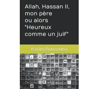 Allah, Hassan II, mon père ou alors « Heureux comme un juif »