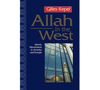 Allah in the West: Islamic Movements in America and Europe