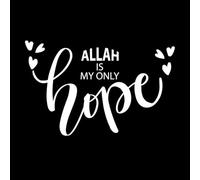 Allah is My only Hope Islamic Quotes Vinyl Art Sticker 50.4x79.2cm Equipped with Transfer Film kit White