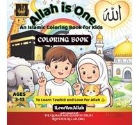 Allah is One: An Islamic Coloring Book for Kids to Learn Tawhid and Love for Allah ﷻ (Little Hearts Love Allah)