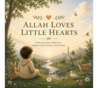 Allah Loves Little Hearts (Nur & Olive Kids Companions)