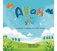 Allah Loves You: A gentle reminder for little hearts