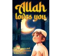 Allah loves you because you are a Wonderful Muslim: Islamic Books for Kids - Exciting and Instructive short Stories with Prayers and important Lessons for Life as a Muslim Boy