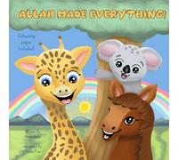 Allah Made Everything! (Ramadhan and Eid for Kids)