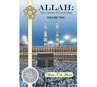 Allah: The Concept of God in Islam: Volume Two: 2