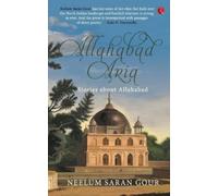 Allahabad Aria : Stories About Allahabad