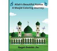 Allah's Beautiful Names A Masjid Coloring Journey: