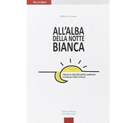 All'alba della Notte Bianca. Liberare la città dalla politica spettacolo e realizzare il bene comune