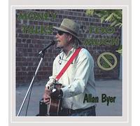 Allan Byer - Money Talks Too Much