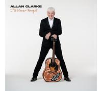 Allan Clarke I'll Never Forget (CD) Album (US IMPORT)