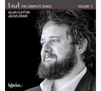 Allan Clayton, Julius Drake - Liszt: The Complete Songs, Vol. 5 - Allan Clayton
