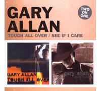 Allan, Gary - Tough All Over/See If I Care
