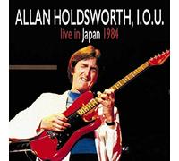 Allan Holdsworth, I.O.U. - Live In Japan 1984