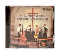 Allan Mchale & Old-Time Radio - Turn Your Radio on