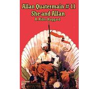 Allan Quartermain #11: She and Allan: A Novel of Quatermain and Ayesha