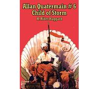 Allan Quatermain # 6: Child of Storm: An Allan Quatermain Adventure