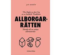 Allborgarratten - The Right to the City as a Swedish Tradition