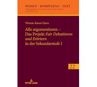 Alle Argumentieren - Das Projekt «Fair Debattieren Und Eroertern» in Der Sekundarstufe I: 22 (Wissen - Kompetenz - Text)