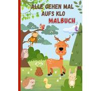 Alle gehen mal aufs Klo - Malbuch: für Kinder ab 2 Jahren | XXL A4 64 Seiten