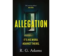 Allegation: the page-turning, unputdownable thriller from an exciting new voice in crime fiction