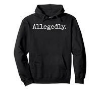 Allegedly Lawyer Humor Sarcastic Legal Design Pullover Hoodie