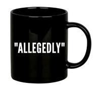 Allegedly Lawyer Mug Funny Graduation Gift For Law Student Teacher Attorney Ceramic Coffee Cup Novelty Drinkware 11 oz Black