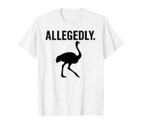 Allegedly Quote with Ostrich Silhouette Canada Inside Joke T-Shirt