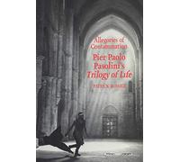 Allegories of Contamination: Pier Paolo Pasolini's Trilogy of Life (Toronto Italian Studies)