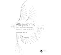 Allegorithmic: The Company That Brought Substance to the World of 3D