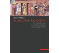 Allegory in Byzantium: The Book of Wisdom and the hidden allegory in the age of Justinian