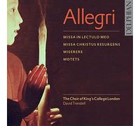 Allegri; Motets; Miserere; Missa in Iectulo meo; Missa Christus resurgens