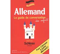 Allemand - pour s'amuser à parler allemand !: Le guide de conversation des enfants