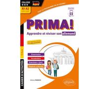 Allemand. Prima! Cahier pour apprends et réviser son allemand. Vocabulaire, grammaire, jeux et exercices corrigés, phonétique, repères culturels. ... (A1-A2) (fichiers audio): Cahier d'activités