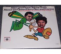 Allen and Rossi Tell the Truth About the Green Horn-Nut and Ca-toe