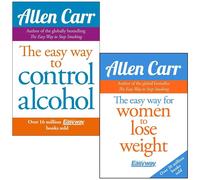 Allen Carr Collection 2 Books Set (The Easy Way to Control Alcohol & The Easy Way for Women to Lose Weight)