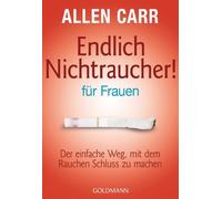 Allen Carr Rena Endlich Nichtraucher - für Frauen: Der einfache Weg, (Paperback)