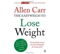 Allen Carr's Easyweigh to Lose Weight by Carr, Allen Reissue Edition (2013)