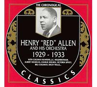 ALLEN - Henry 'red' Allen And His Orchestra 1929 - 1933: THE CHRONOGICAL CLASSICS