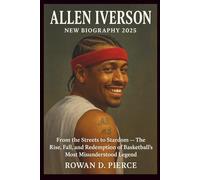 ALLEN IVERSON NEW BIOGRAPHY 2025: From the Streets to Stardom - The Rise, Fall, and Redemption of Basketball’s Most Misunderstood Legend