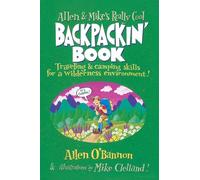 Allen & Mike's Really Cool Backpackin' Book: Traveling & Camping Skills for A Wilderness Environment (Allen & Mike's Series)