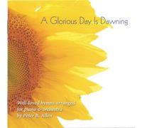 Allen, Peter B - Glorious Day Is Dawning