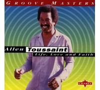 Allen Toussaint - Life Love and Faith