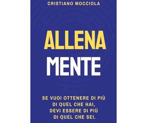 ALLENAMENTE: Se vuoi ottenere di più di quel che hai, devi essere di più di quel che sei