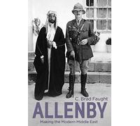 Allenby: Making the Modern Middle East