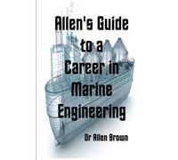 Allen's Guide to a Career in Marine Engineering (Allen's Career Guides)