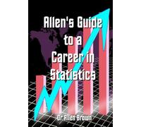 Allen's Guide to a Career in Statistics (Allen's Career Guides)