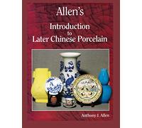 Allen's Introduction to Later Chinese Porcelain